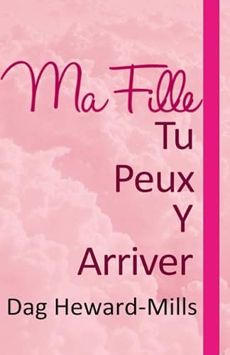 Ma Fille, Tu Peux Y Arriver (French Edition) - Image 1