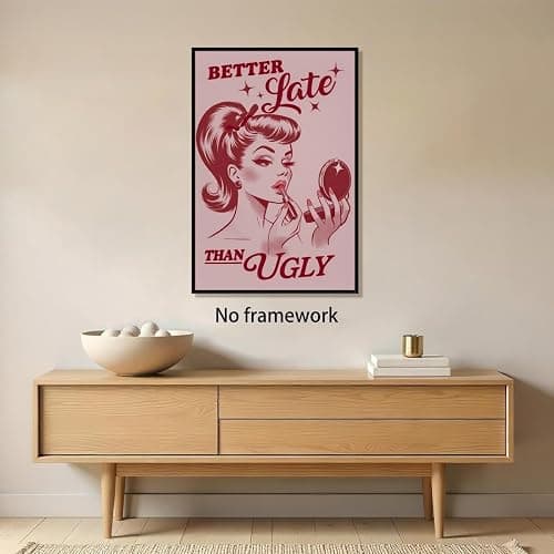 Vintage Feminist Pink Poster Better Late Than Ugly Inspirational Wall Art Retro Chic Girl Power Make Up Prints Decor for Confident Women Vanity Room Office Girly Bedroom 12x18inch Unframed thumbnail 7