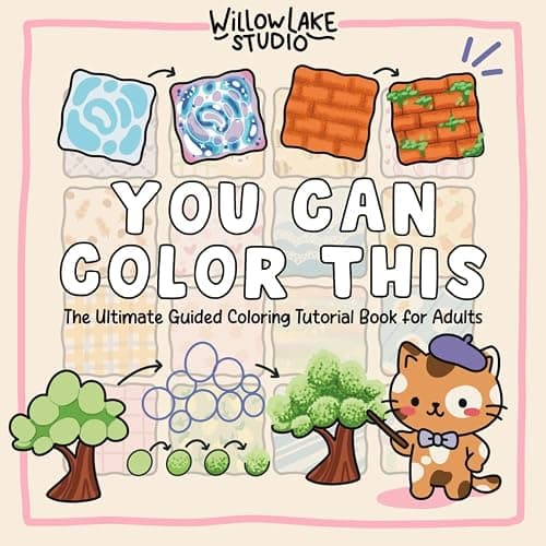 You Can Color This: The Ultimate Guided Coloring Tutorial Book for Adults β Step-by-Step Tutorials and Lessons in Shading, Blending, and Patterns - Image 1