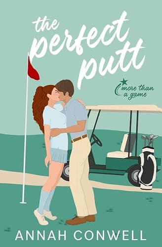 The Perfect Putt: A Sweet Boss/Assistant Golf RomCom (More Than a Game) - Image 1
