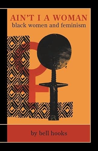 Ain't I a Woman: Black Women and Feminism - Image 1