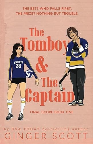 The Tomboy and The Captain: An enemies-to-lovers, college hockey romance (The Final Score Series)