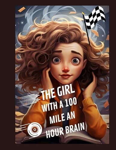 The Girl With The 100 Mile An Hour Brain!: ADHD Superpower book - Paperback - Image 1