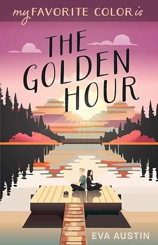 My Favorite Color is The Golden Hour: Sweet YA Romance (A Favorite Color Novel) - Image 1