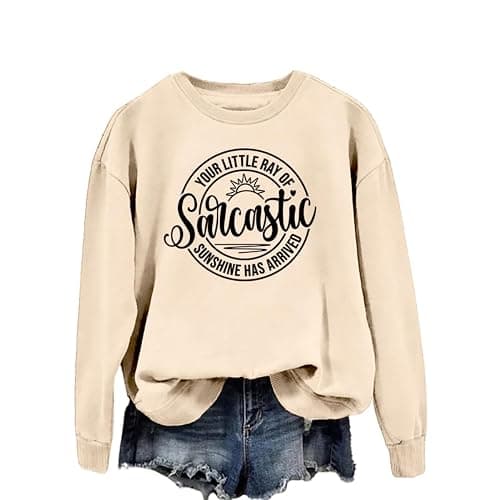GVABRLN Sarcastic Sweatshirts Women Your Little Ray of Sarcastic Sunshine Has Arrived Shirt Funny Saying Long Sleeve Tops thumbnail 2
