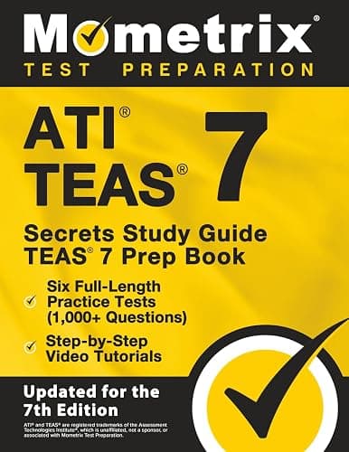 ATI TEAS Secrets Study Guide: TEAS 7 Prep Book, Six Full-Length Practice Tests (1,000+ Questions), Step-by-Step Video Tutorials: [Updated for the 7th Edition] - Image 1