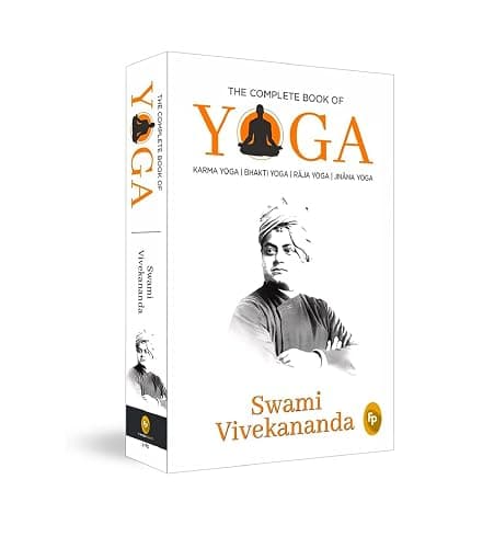 Complete Book of Yoga: Karma Yoga, Bhakti Yoga, Raja Yoga, Jnana Yoga, The - Image 1