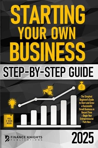 Starting Your Own Business Step-by-Step Guide: The Simplest Beginner’s Guide to Start and Grow a Successful Small Business in Record Time – Begin Your Entrepreneurial Path Now - Image 1