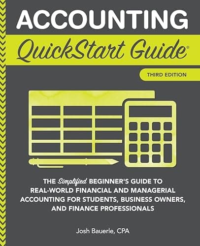 Accounting QuickStart Guide: The Simplified Beginner's Guide to Financial & Managerial Accounting For Students, Business Owners and Finance Professionals (Starting a Business - QuickStart Guides) - Image 1