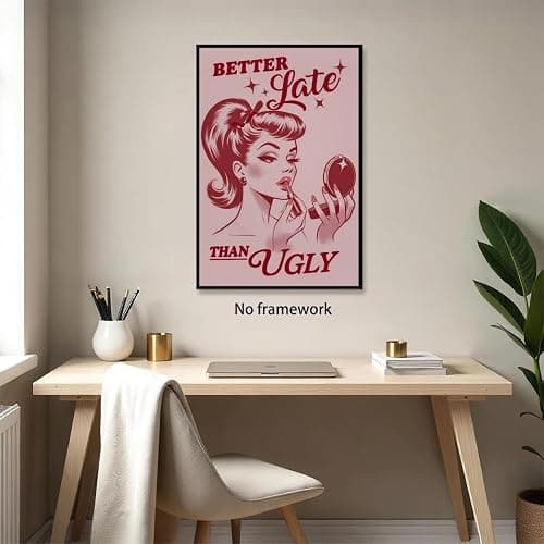 Vintage Feminist Pink Poster Better Late Than Ugly Inspirational Wall Art Retro Chic Girl Power Make Up Prints Decor for Confident Women Vanity Room Office Girly Bedroom 12x18inch Unframed thumbnail 6