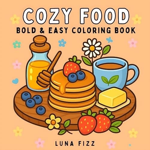 Cozy Food: Bold & Easy Coloring Book for Kids and Adults, Cute and Simple Designs for Relaxation - Image 1