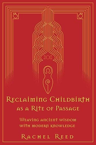 Reclaiming Childbirth as a Rite of Passage: Weaving ancient wisdom with modern knowledge - Image 1