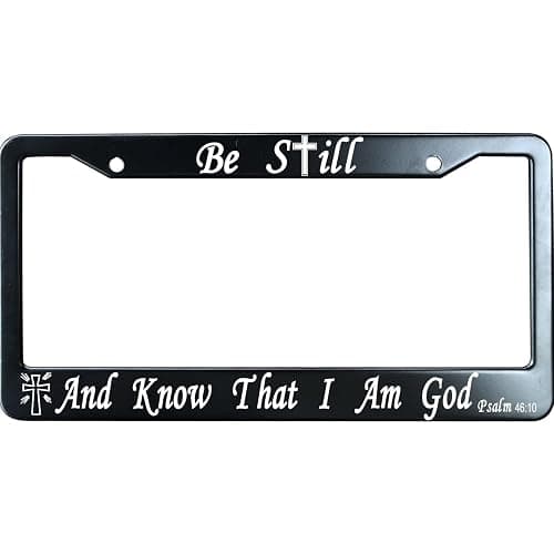 URCustomPro Psalm 46:10 Be Still and Know That I Am God Matte Black Stainless Steel License Plate Frame for Christian, Auto Car Tag Frame, Heavy Duty License Plate Cover Holder, 2 Holes with Screws - Image 1