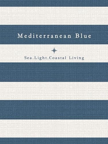 Mediterranean Blue – Sea, Light and Coastal Living: Beach House Coffee Table Book – Linen Cover, Blank Pages for Stylish Ocean Decor - Image 1