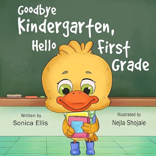 Goodbye Kindergarten, Hello First Grade (Milestone Moments) - Image 1