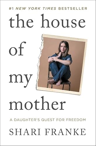 The House of My Mother: A Daughter's Quest for Freedom - Image 1