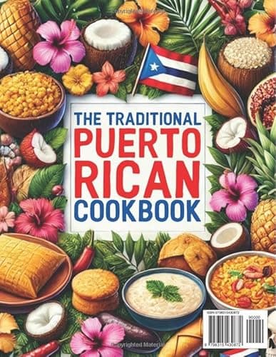 The Traditional Puerto Rican Cookbook: 365 Days of Authentic Island Recipes to Bring the Heart of Caribbean Cooking to Your Table with Soulful Boricua Meals | Approved by El Conejo thumbnail 3
