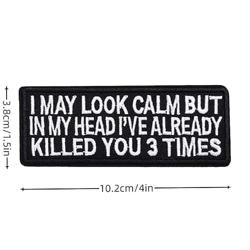 I May Look Calm But in My Head I've Already Killed You 3 Times Patch - Funny Embroidered Emblem Badge Meme Morale Patch Applique with Hook and Loop for Military Tactical Backpacks Jeans Hat Bag Repair thumbnail 2