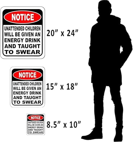 UNATTENDED CHILDREN WILL BE GIVEN AN ENERGY DRINK AND TAUGHT TO SWEAR Aluminum Composite Outdoor Sign 15" x 18" Funny Room Decor & Humorous Warning for Yard, Business, Indoor and Home Use thumbnail 4