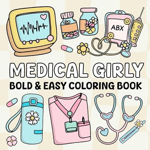 Medical Girly Coloring Book: 40 Bold and Easy Relaxing Designs for Nurses, Doctors, Med Students, and Future Healthcare Heroes - Image 1
