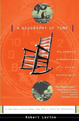 A Geography Of Time: The Temporal Misadventures of a Social Psychologist - Image 1