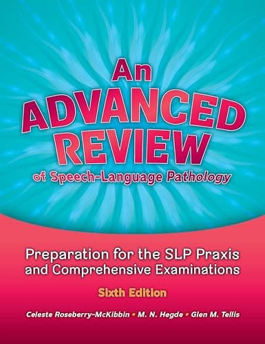 An Advanced Review of Speech–Language Pathology: Preparation for the SLP Praxis and Comprehensive Examinations, Sixth Edition thumbnail 2