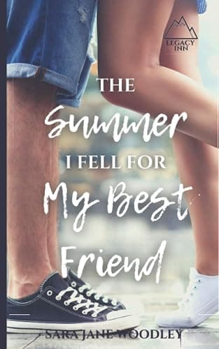 The Summer I Fell for My Best Friend: A Sweet, Heart-Felt Summer Romance (Legacy Inn) - Image 1