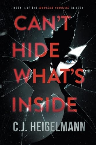 Can't Hide What's Inside (The Madison Sanders Trilogy) - Image 1