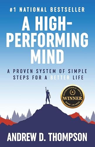 A High-Performing Mind: Strengthen Your Mind and Live Your Best Life - Image 1