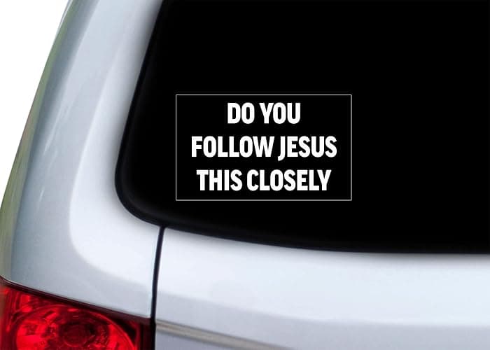 Rogue River Tactical Sarcastic Large Funny Auto Window Decal Bumper Sticker Do You Follow Jesus This Closely Car Truck RV Boat 3x5 Inch thumbnail 3