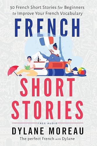 French Short Stories: Thirty French Short Stories for Beginners to Improve your French Vocabulary (French Stories for Beginners and Intermediates) - Image 1