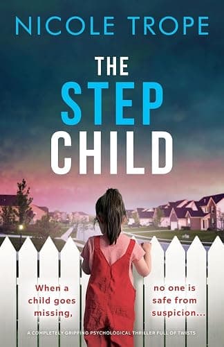 The Stepchild: A completely gripping psychological thriller full of twists - Image 1