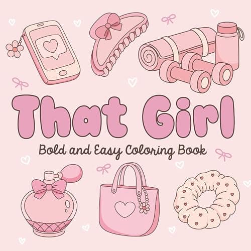 THAT GIRL Coloring Book: Cute, Cozy and Simple Aesthetic Coloring Pages for Adults and Teens, Bold and Easy Designs for Stress Relief, Anti Anxiety and Relaxation (Bold and Easy Coloring) - Image 1