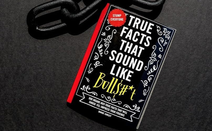 True Facts That Sound Like Bull$#*t: 500 Insane-But-True Facts That Will Shock and Impress Your Friends (1) (Mind-Blowing True Facts) thumbnail 6