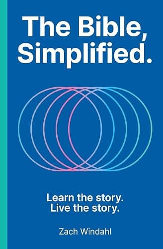 The Bible, Simplified: Learn the Story, Live the Story - Image 1