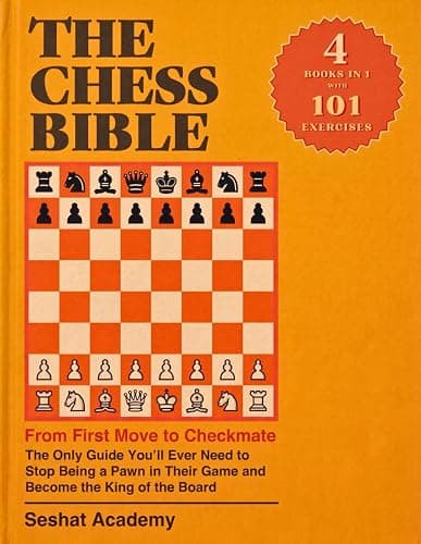 The Chess Bible - From First Move to Checkmate: The Only Guide You’ll Ever Need to Stop Being a Pawn in Their Game and Become the King of the Board. 4 Books in 1 + Workbook - Image 1