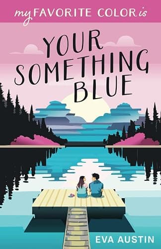 My Favorite Color is Your Something Blue: Sweet YA Romance (A Favorite Color Novel) - Image 1