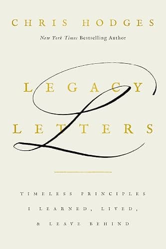 Legacy Letters: Timeless Principles I Learned, Lived, and Leave Behind - Image 1