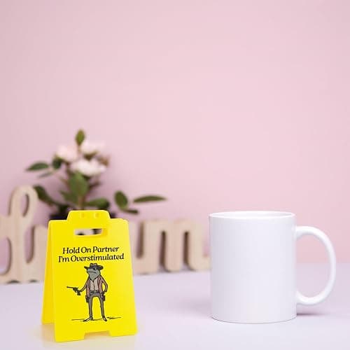 Hold On Partner I'm Overstimulated Humorous Desk Sign - Stress Relief Gifts for Colleagues, Funny Office Decor for Coworkers and Friends thumbnail 2