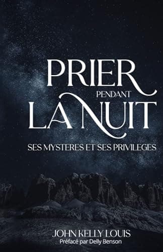 Prier pendant la nuit, ses mystères et ses privilèges (French Edition) - Image 1