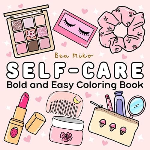 Self-Care Coloring Book: A Simple Coloring Therapy for Women, Girls, and Teens to Nurture Self-Love and Reduce Stress, Featuring Bold and Easy Designs of Cosmetics Items, Makeup, and Skincare Products - Image 1