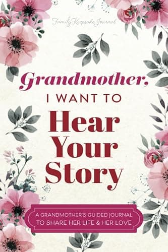 Grandmother, I Want to Hear Your Story: A Grandmother's Guided Journal to Share Her Life and Her Love (Hear Your Story Books) - Image 1