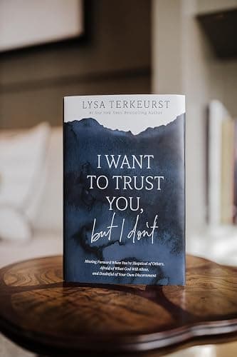 I Want to Trust You, but I Don't: Moving Forward When You’re Skeptical of Others, Afraid of What God Will Allow, and Doubtful of Your Own Discernment thumbnail 3