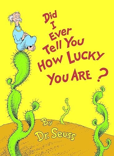 Did I Ever Tell You How Lucky You Are? (Classic Seuss) - Image 1