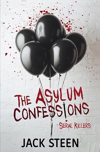 The Asylum Confessions: Serial Killers (The Asylum Confession Files) - Image 1