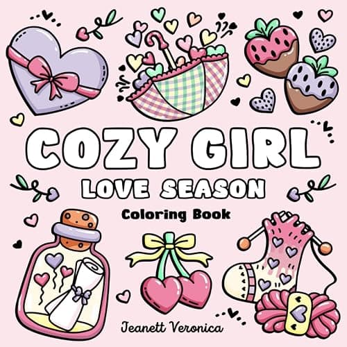 Cozy Girl Love Season Coloring Book: Bold and Easy Valentine’s Day & Self-Care Designs for Adults & Teens | Simple, Cute Illustrations (Cozy Girl Series) - Image 1