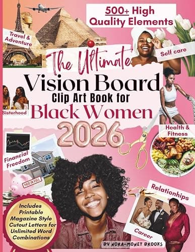 The Ultimate Vision Board Clip Art Book for Black Women: 500+ Empowering & Inspirational Images, Words, Quotes & Affirmation Cards To Create Dream ... for Black Representation & Empowerment) - Image 1