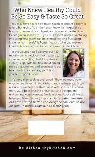 Heidi's Healthy Kitchen: Baking & Cooking with Einkorn, the Cookbook that Makes Einkorn Whole Grain Baking Made Easy and Healthy, UPDATED with Gram Measurements thumbnail 2