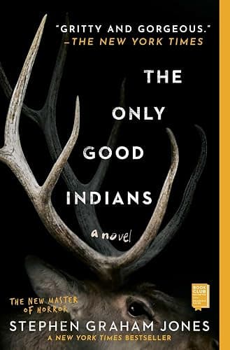 The Only Good Indians: A Novel (Volume 1) - Image 1