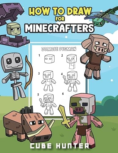 How To Draw for Minecrafters A Step by Step Chibi Guide: Unlock Your Creative World with 6 Easy-to-Follow Tutorials for Drawing Minecraft Chibis from ... (Unofficial Minecraft Activity Book for Kids) - Image 1